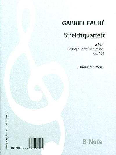 G. Fauré: Streichquartett e-Moll op. 121, 2VlVaVc (Stsatz)