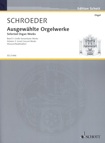 H. Schroeder: Ausgewählte Orgelwerke , Org