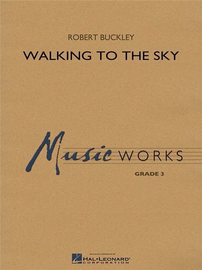 R. Buckley: Walking to the Sky, Blaso (Part.)