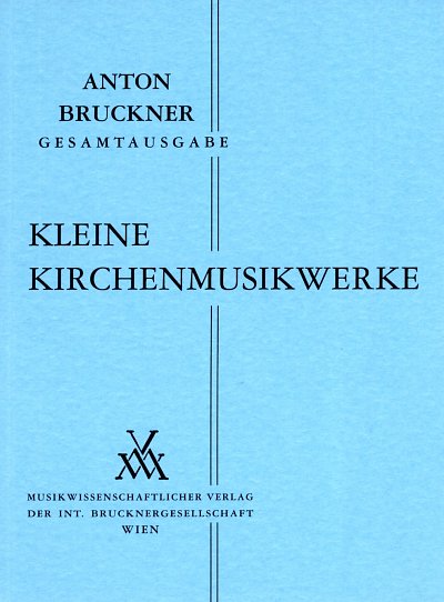 A. Bruckner: Kleine Kirchenmusikwerke, Gch (Dirpa)