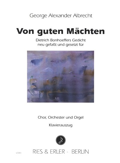 G.A. Albrecht: Von guten Mächten, GchOrchOrg (KA)