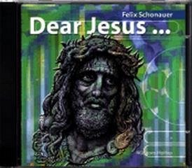 Schonauer Felix: Dear Jesus