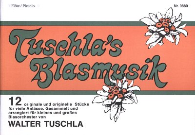 Tuschla's Blasmusik, Blask (Fl)