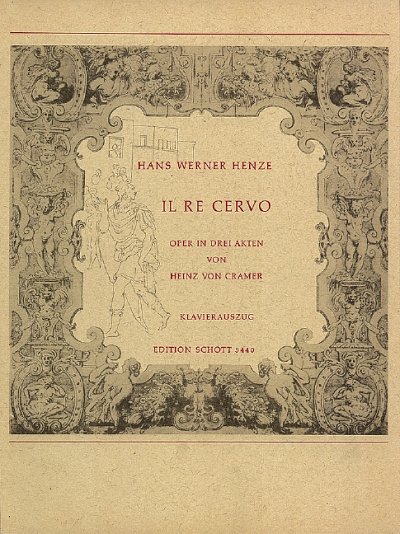 H.W. Henze: Il Re Cervo oder Die Irrfahrten der Wahrheit