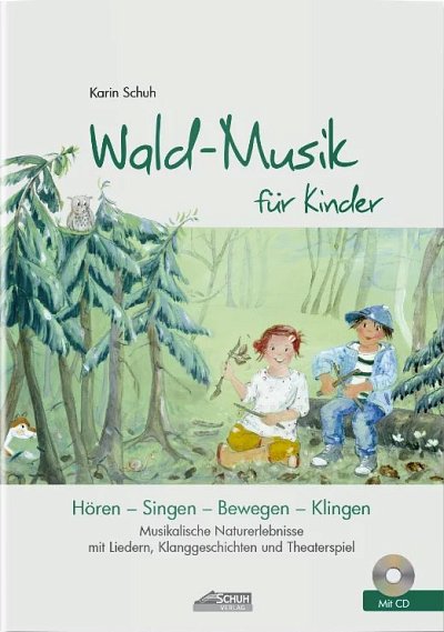 K. Schuh: Wald-Musik für Kinder, Kst (+CD)
