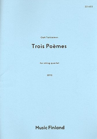 O. Tarkiainen: Trois Poemes, 4Str (Part.)