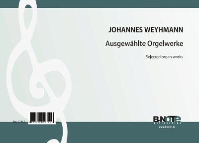 W. Johannes: Ausgewählte Orgelwerke, Org