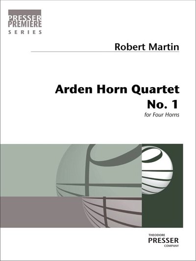 M. Robert: Arden Horn Quartet No. 1, 4Hrn (Pa+St)