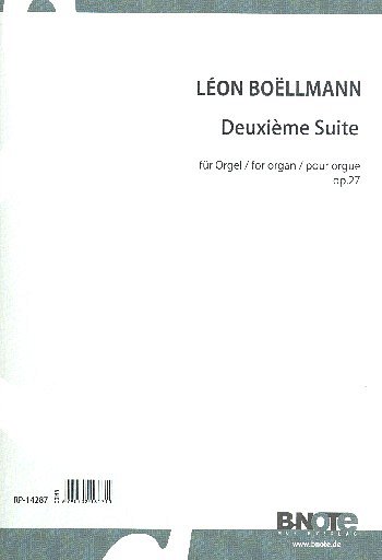 L. Boëllmann et al.: Zweite Suite für Orgel op.27