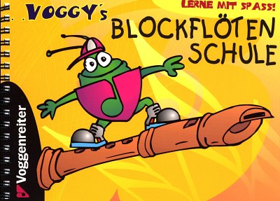 M. Holtz: Voggy’s Blockflöten-Schule 1