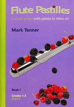 M. Tanner: Flute Pastilles Grades 1-3 Vol.1