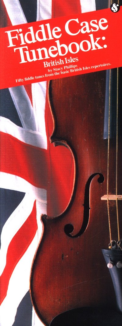 Phillips S.: Fiddle Case Tunebook British Isles