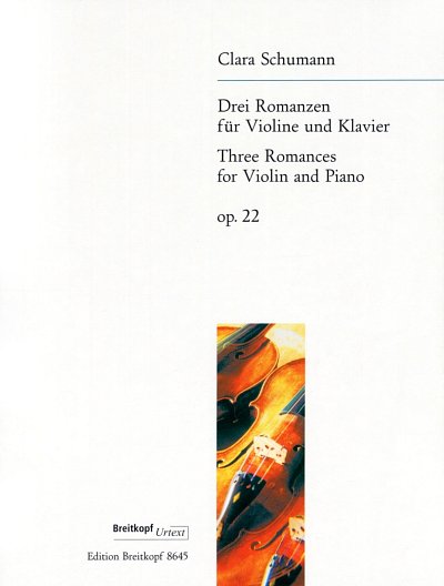 C. Schumann: Drei Romanzen fuer Violine und Klavier op. 22
