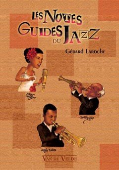 G. Laroche: Les notes guides du jazz (Bu)