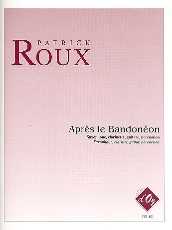 P. Roux: Après le bandonéon (Pa+St)