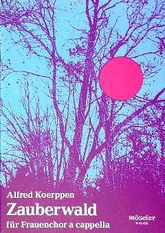 A. Koerppen: Zauberwald (1982)