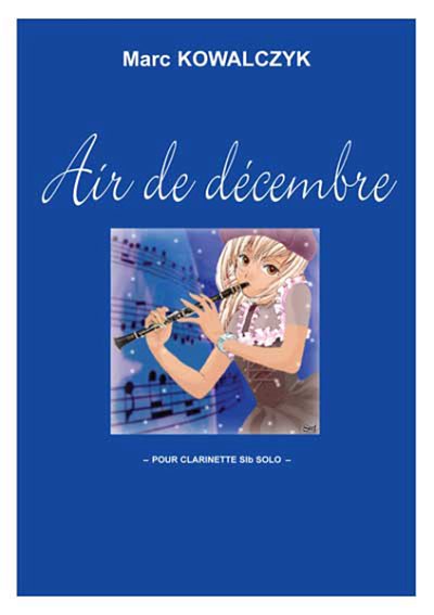 KOWALCZYK Marc: Air de décembre für Klarinette