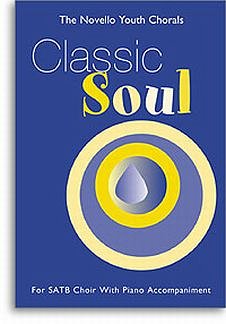 The Novello Youth Chorals: Classic Soul, GchKlav (Bu)