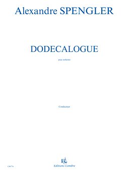 A. Spengler: Dodécalogue, GsGchOrch (Part.)