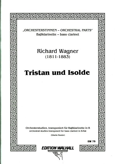 R. Wagner: Tristan + Isolde - Orchesterstudien