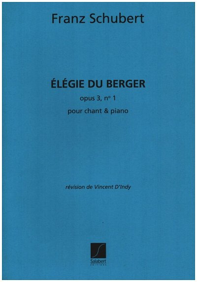 F. Schubert: Elegie Du Berger Op.3 Chant-Pi, GesKlav (Part.)