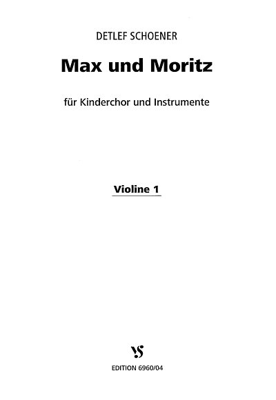 D. Schoener: Max und Moritz, KchInstr (Vl1)