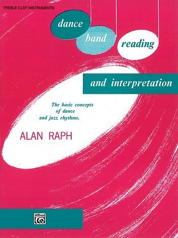 A. Raph: Dance Band Reading and Interpretation (Bu)