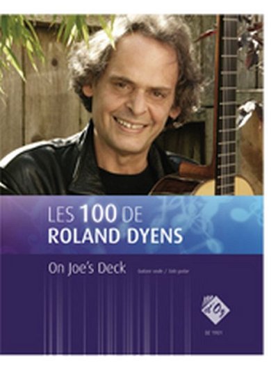 R. Dyens: Les 100 de Roland Dyens - On Joe's Deck, Git