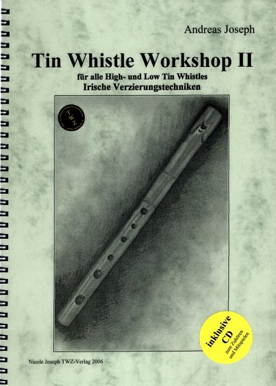 Joseph, Andreas: Tin Whistle Workshop 2 fuer alle High- und 