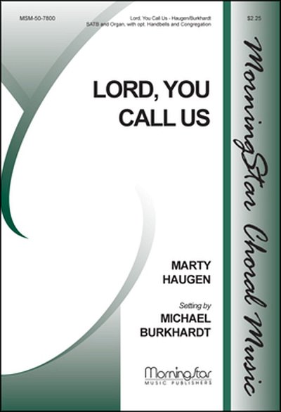 M. Haugen: Lord, You Call Us (Chpa)