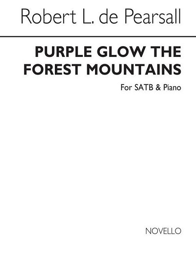 R. L. de Pearsall: Purple Glow The Forest Mo, GchKlav (Chpa)