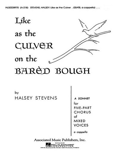 H. Stevens: Like As The Culver On The Bared Bough A Cappella