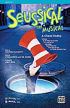 DL: S. Flaherty: Seussical the Musical: A Choral Medley SAB
