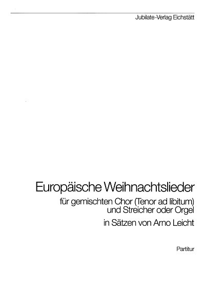 A. Leicht: Europäische Weihnachtslieder, GchStr (Part.)