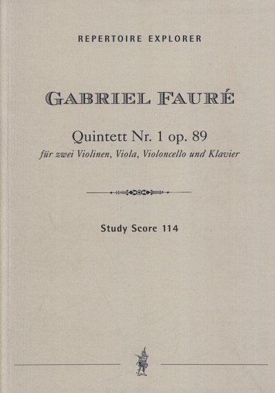 G. Fauré: Quintett Nr. 1 op. 89, 2VlVaVcKlav (Stp)