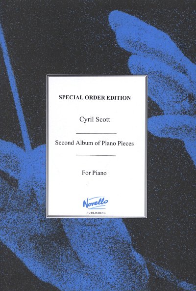 C. Scott: Second Album Of Piano Pieces, Klav