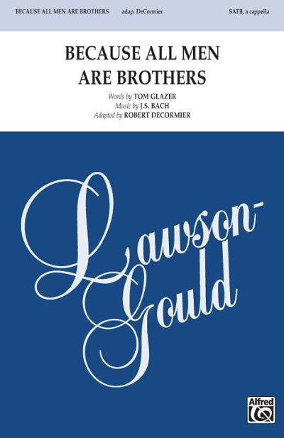 J.S. Bach: Because All Men Are Brothers, GCh4 (Chpa)