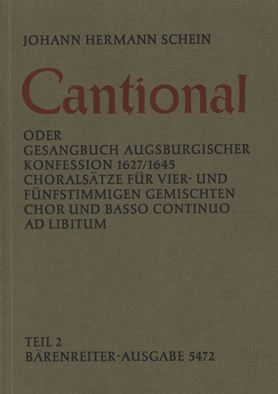 J.H. Schein: Cantional oder Gesangbuch Augsburgischer Konfes