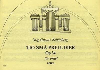 S.S. GUSTAV: 10 sma preludier op.34, Org (Org)