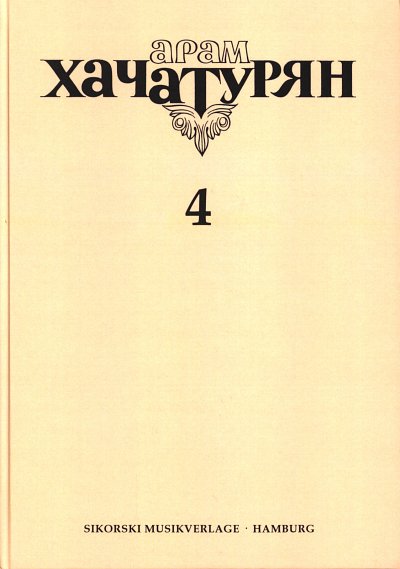 A. Chatsjatoerjan: Gesammelte Werke 4 (Reprint)
