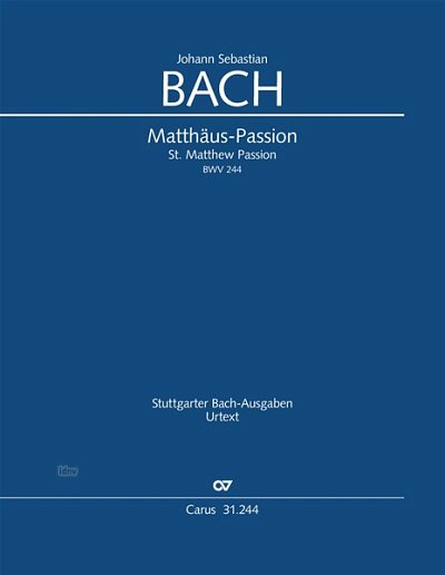J.S. Bach: Matthäus-Passion BWV 244, BWV3 244.2