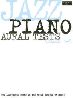 Jazz Piano Aural Tests, Grades 4-5 (Bu)