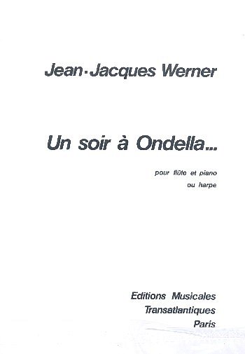 J.-J. Werner: Un Soir A Ondella, FlHrf (Bu)