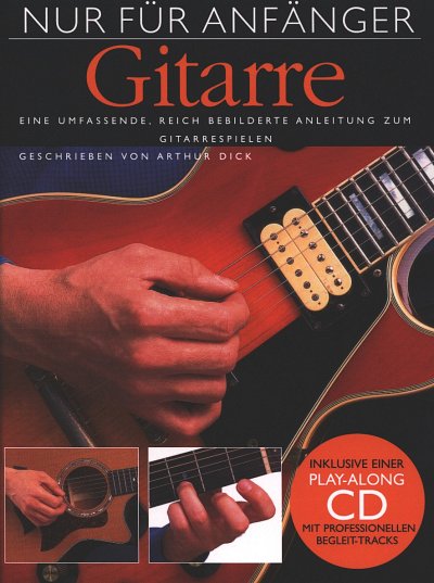 A. Dick: Nur Für Anfänger: Gitarre, Git (+CD)