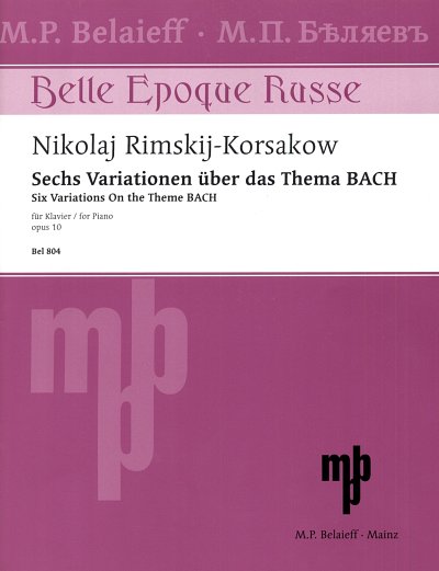 N. Rimski-Korsakow: 6 Variationen Ueber Das Thema Bach Op 10
