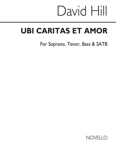 D. Hill: Ubi Caritas Et Amor (Chpa)