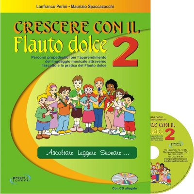 M. Spaccazocchi: Crescere con il Flauto dolce 2, Blfl (+CD)
