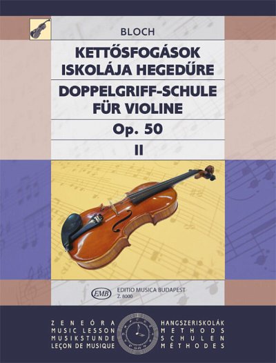 J. Bloch: Doppelgriff-Schule für Violine 2 op. 50, Viol