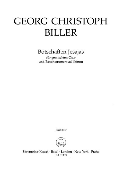 G. C. Biller: Botschaften Jesajas fuer gemischten Chor und B