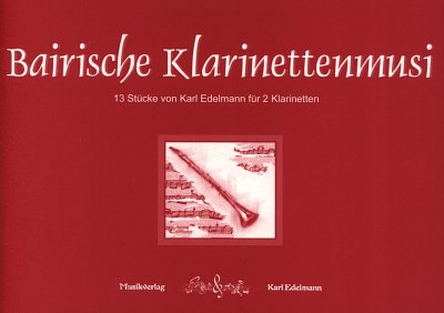K. Edelmann: Bairische Klarinettenmusi
